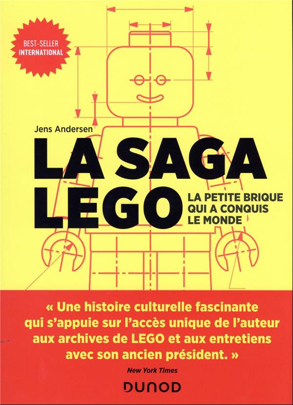 LA SAGA LEGO : LA PETITE BRIQUE QUI A CONQUIS LE MONDE - JENS ANDERSEN - DUNOD