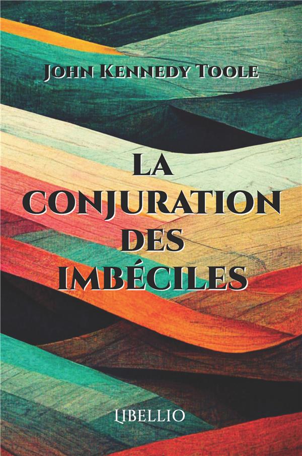 LA CONJURATION DES IMBECILES - TOOLE  JOHN KENNEDY - NC