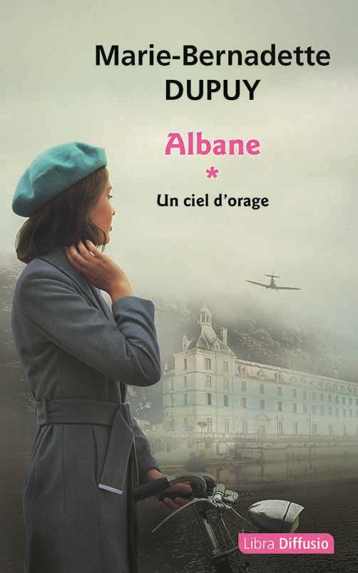 ALBANE TOME 1 : UN CIEL D'ORAGE - DUPUY M-B. - LIBRA DIFFUSIO