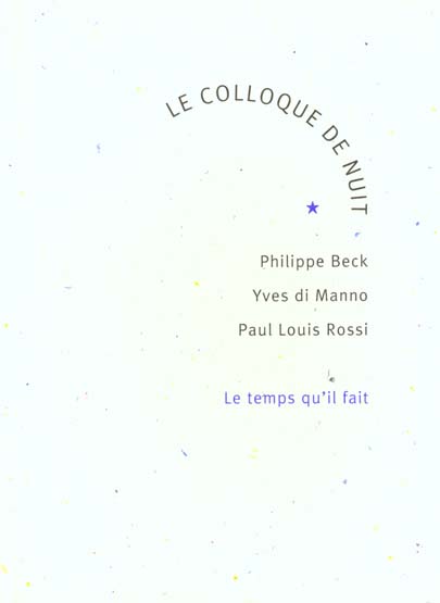 LE COLLOQUE DE NUIT - BECK P/DI MANNO - TEMPS IL FAIT