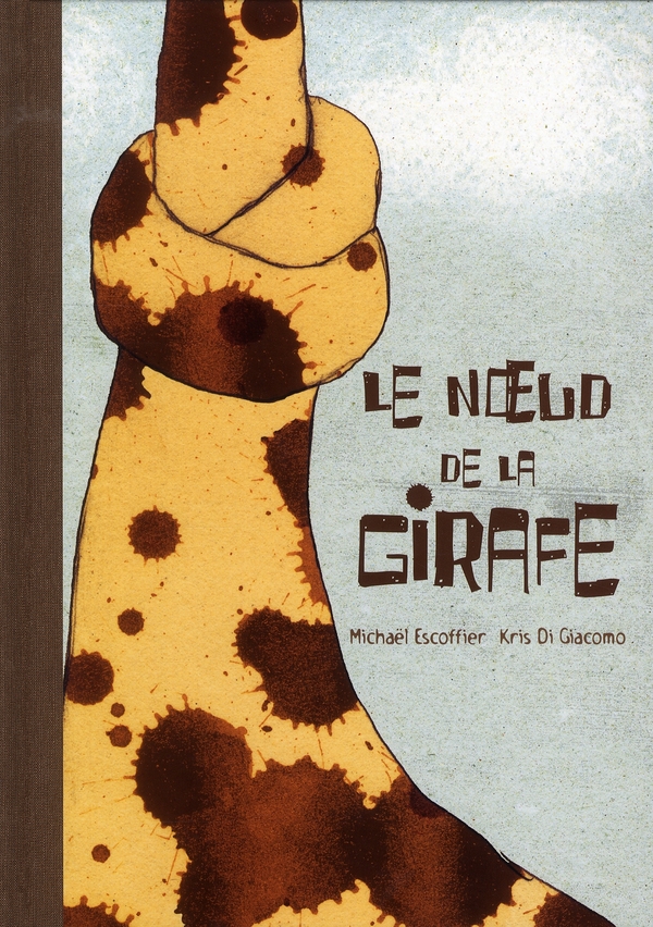 LE NOEUD DE LA GIRAFE - DI GIACOMO KRIS / ES - KALEIDOSC