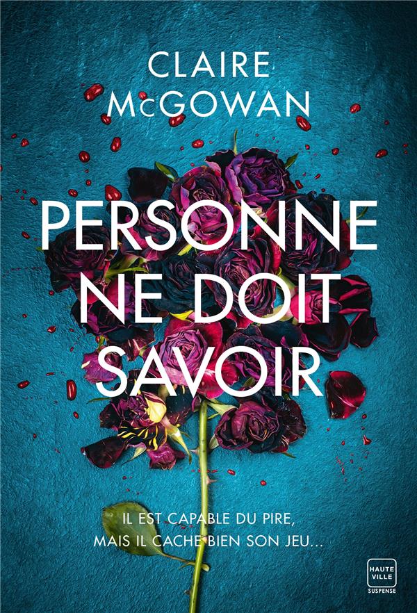 PERSONNE NE DOIT SAVOIR - MCGOWAN  CLAIRE - HAUTEVILLE