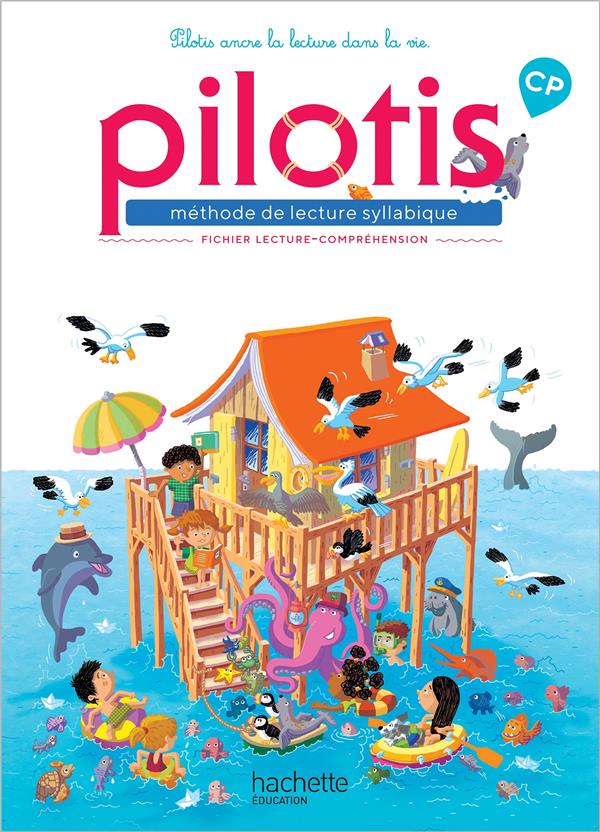 PILOTIS : CP  -  FICHIER DE LECTURE-COMPREHENSION (EDITION 2019) - GOURVEZ  LAURENT  - HACHETTE