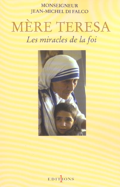 MERE TERESA OU LES MIRACLES DE LA FOI -  DI FALCO  JEAN-MICHEL - NUMERO UN