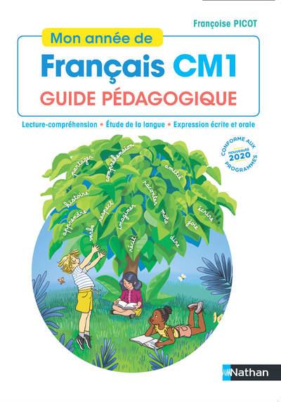 MON ANNEE DE FRANCAIS : FRANCAIS  -  CM1  -  GUIDE PEDAGOGIQUE (EDITION 2020) - COLLECTIF - CLE INTERNAT