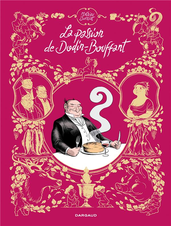 LA PASSION DE DODIN-BOUFFANT - TOME 0 - LA PASSION DE DODIN-BOUFFANT - Burniat Mathieu - Dargaud