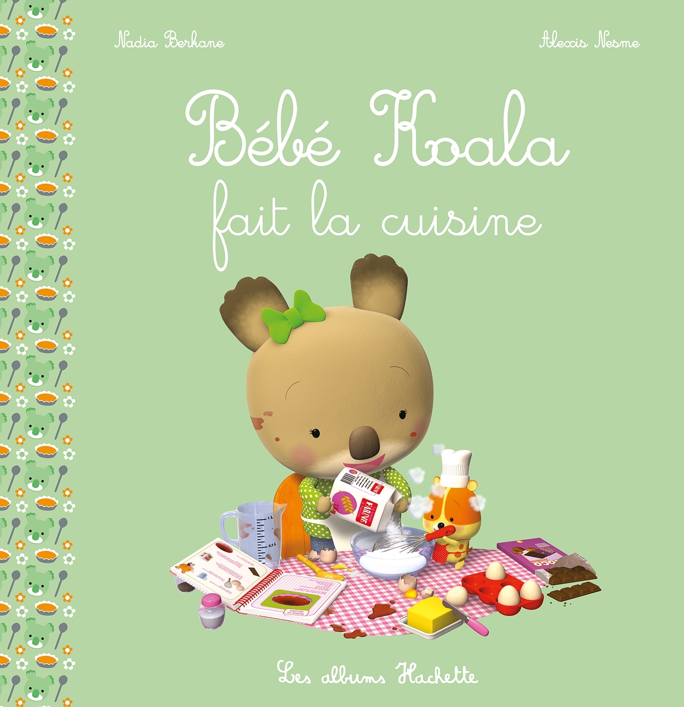 Bébé Koala fait la cuisine - Berkane Nadia, Nesme Alexis - HACHETTE ENFANT