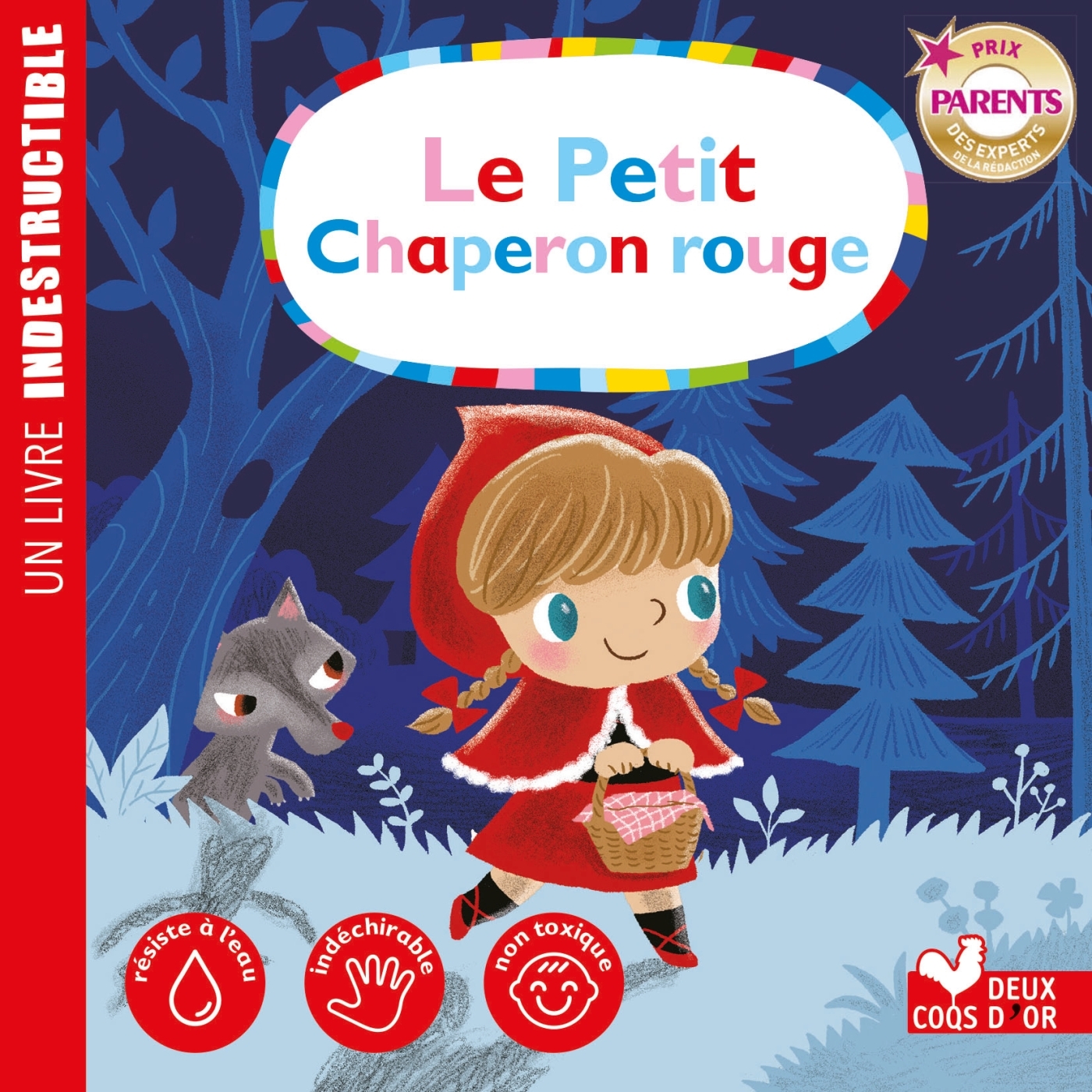 le petit chaperon rouge - livre Indestructible - Mullenheim Sophie, Huang Yu-hsuan, de Mullenheim Sophie - DEUX COQS D OR