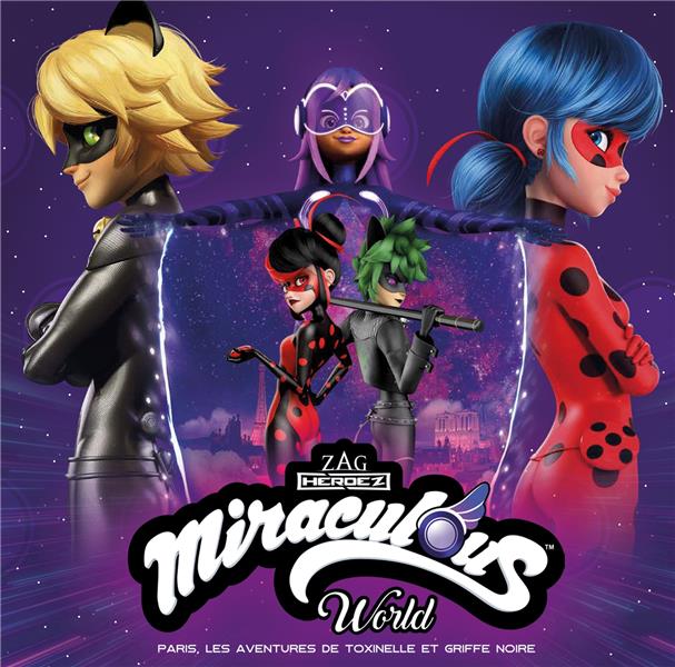 MIRACULOUS - PARIS, LES AVENTURES DE TOXINELLE ET GRIFFE NOIRE - GRAND ALBUM - ZAGTOON - HACHETTE