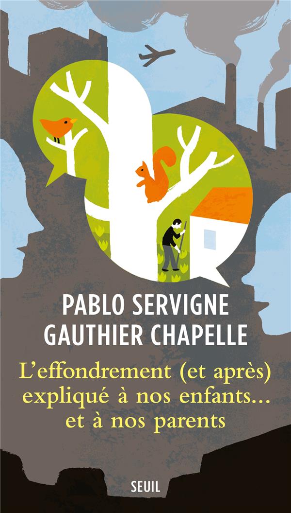 L'EFFONDREMENT (ET APRES) EXPLIQUE A NOS ENFANTS... ET A NOS PARENTS - SERVIGNE PABLO - SEUIL