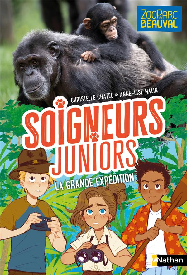 SOIGNEURS JUNIORS TOME 11 : LA GRANDE EXPEDITION - CHATEL/NALIN - CLE INTERNAT