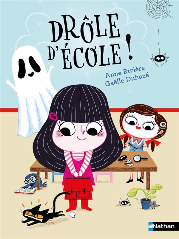 DROLE D'ECOLE ! - RIVIERE/DUHAZE - CLE INTERNAT