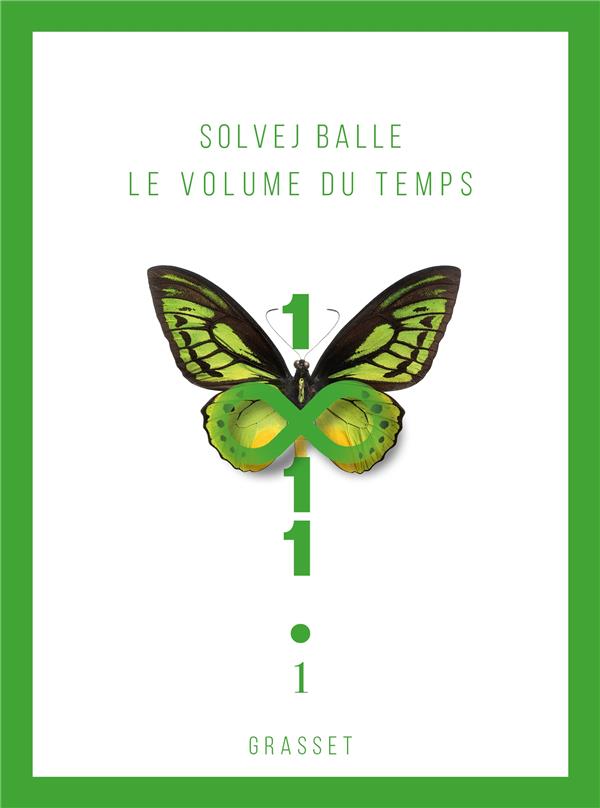 LE VOLUME DU TEMPS TOME 1 - BALLE SOLVEJ - GRASSET