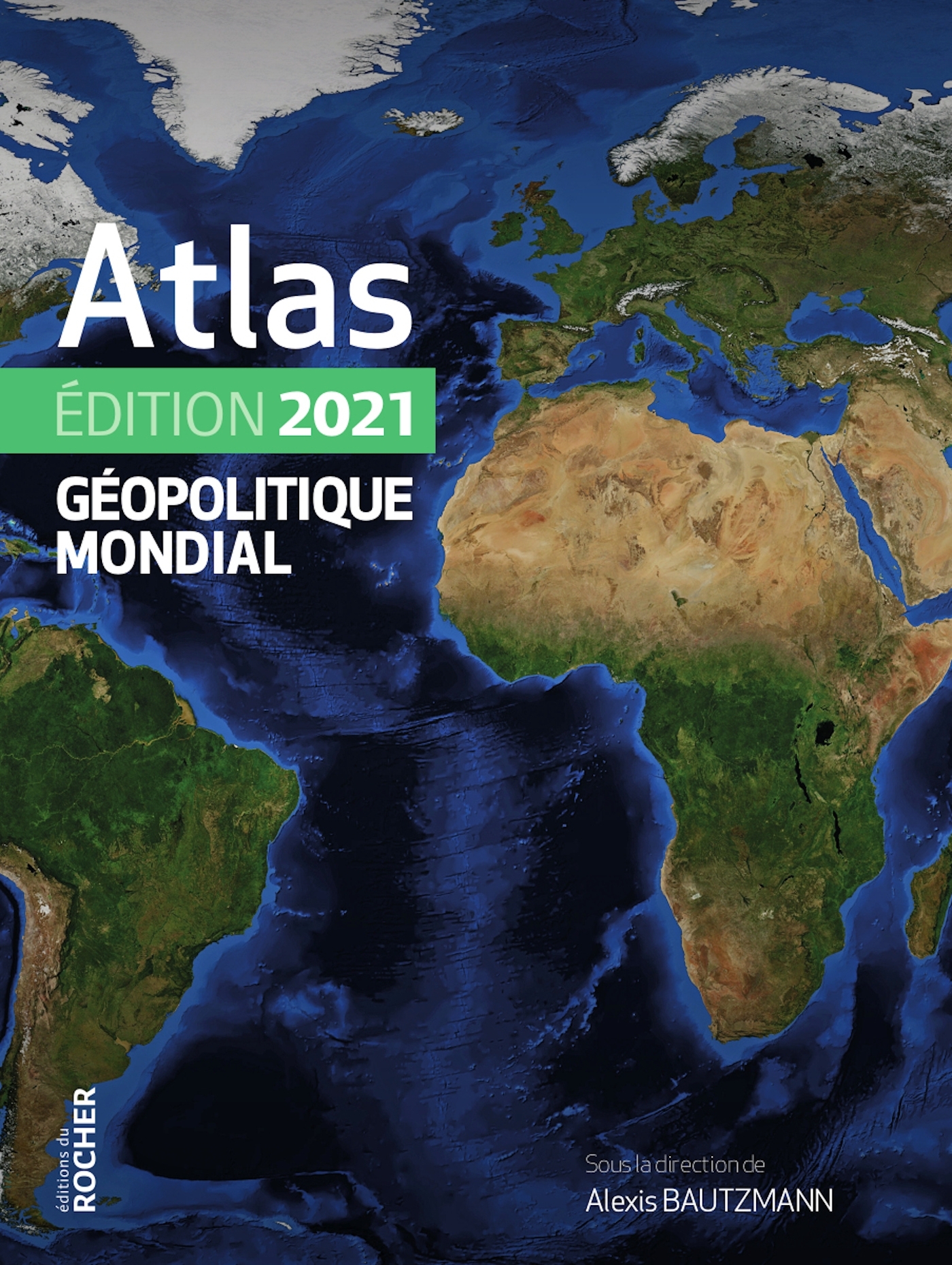 ATLAS GEOPOLITIQUE MONDIAL 2021 - Laura Margueritte - DU ROCHER