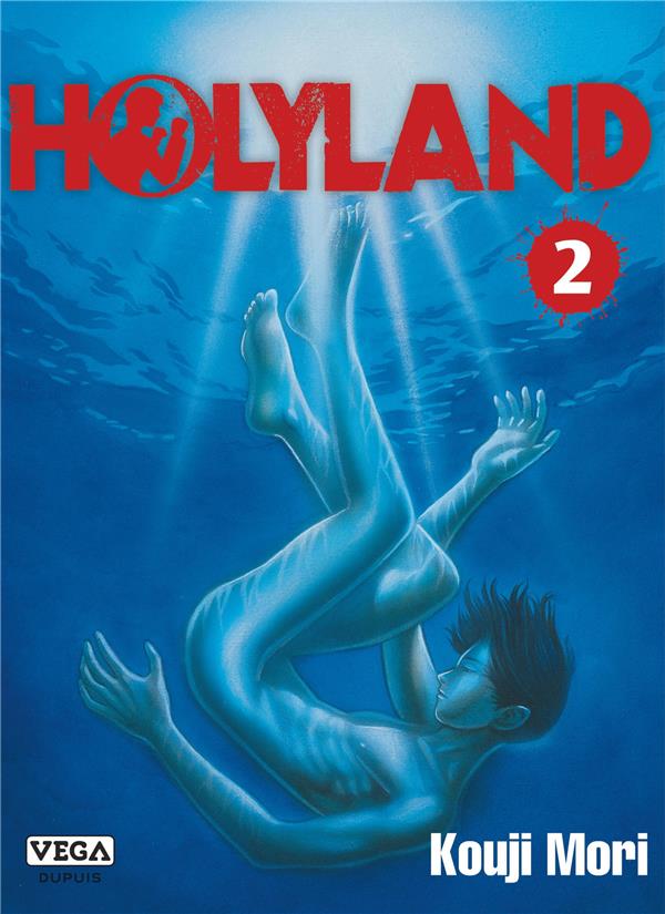 HOLYLAND - TOME 2 - MORI KOUJI - VEGA MANGA