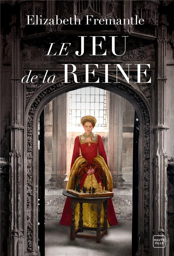 LE JEU DE LA REINE - FREMANTLE ELIZABETH - HAUTEVILLE