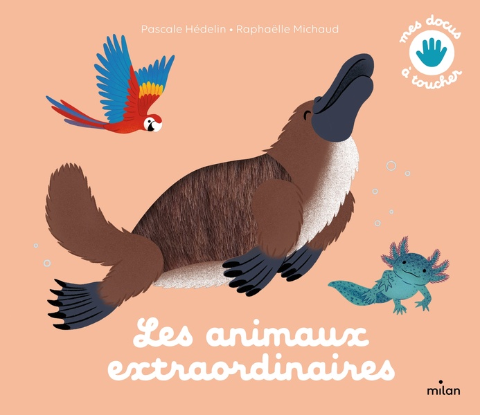 LES ANIMAUX EXTRAORDINAIRES - HEDELIN PASCALE - MILAN