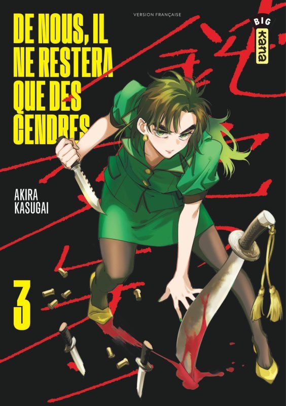 DE NOUS, IL NE RESTERA QUE DES CENDRES - TOME 3 - Akira Kasugai Akira Kasugai,  Akira Kasugai - KANA