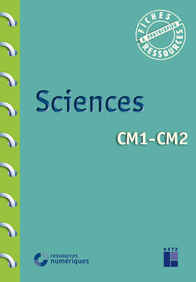 Sciences CM1-CM2 + Téléchargement - Chauvel Pascal, Caron Jean-Luc - RETZ