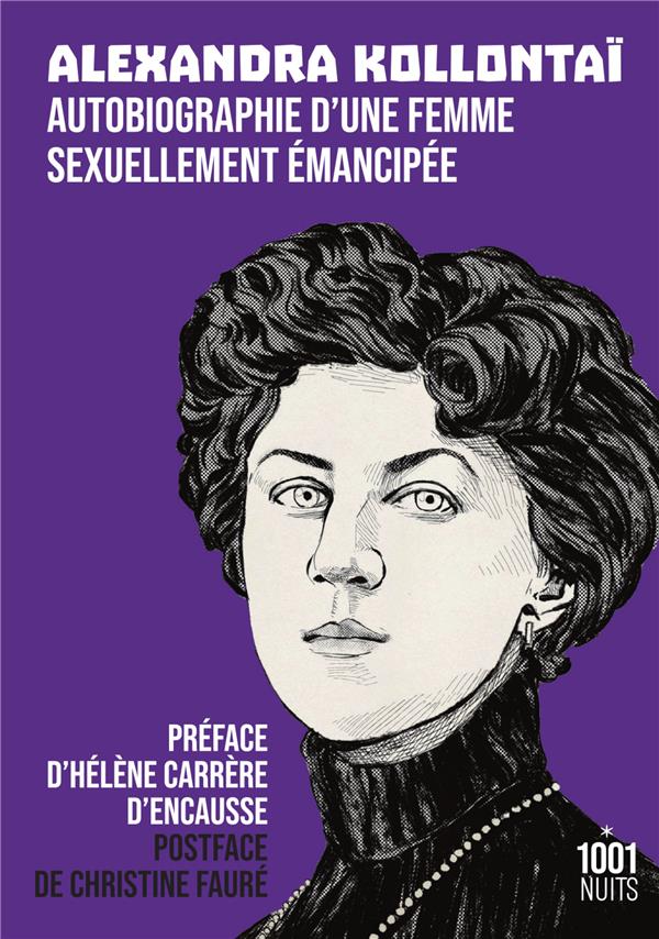 AUTOBIOGRAPHIE D'UNE FEMME SEXUELLEMENT EMANCIPEE - KOLLONTAI ALEXANDRA - 1001 NUITS