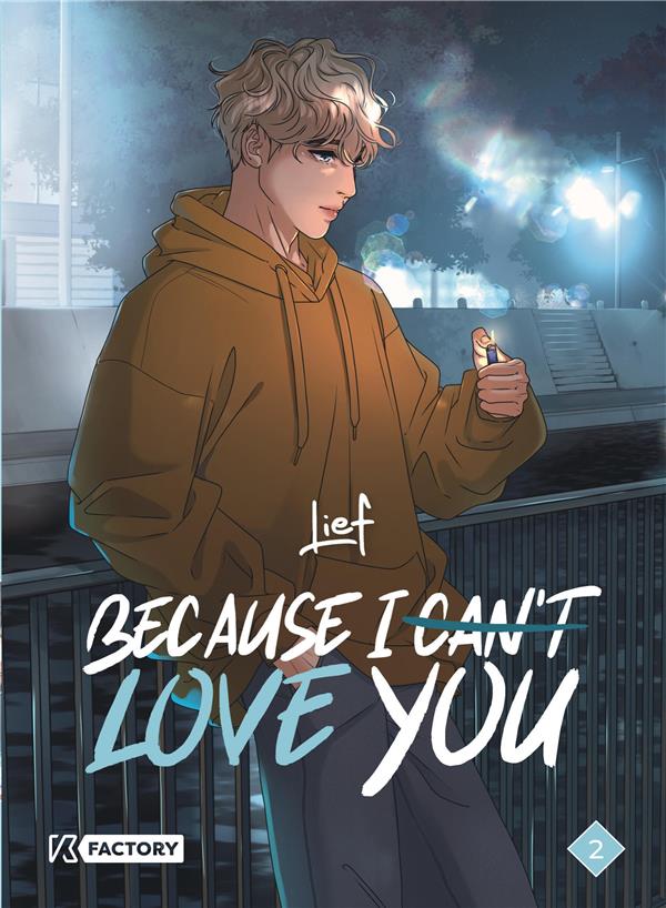 BECAUSE I CAN'T LOVE YOU - BECAUSE I CAN T LOVE YOU - TOME 2 - LIEF - DUPUIS