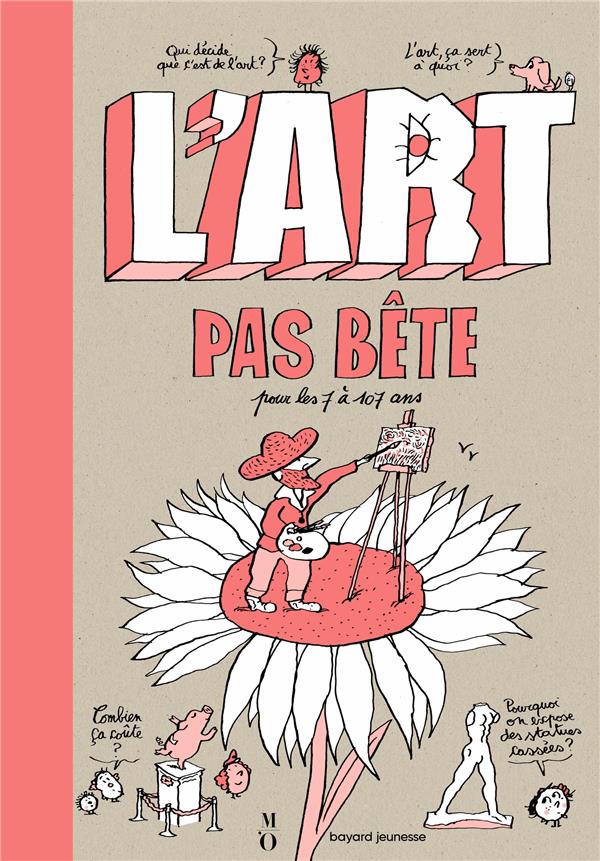 L'ART PAS BETE - PONS PAULINE - BAYARD JEUNESSE