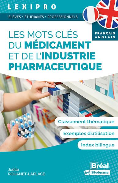 LEXIPRO : LES MOTS CLES DU MEDICAMENT ET DE L'INDUSTRIE PHARMACEUTIQUE : FRANCAIS-ANGLAIS - ROUANET-LAPLACE J. - BREAL