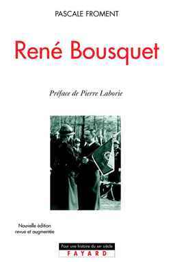 RENE BOUSQUET - Pascale Froment - FAYARD