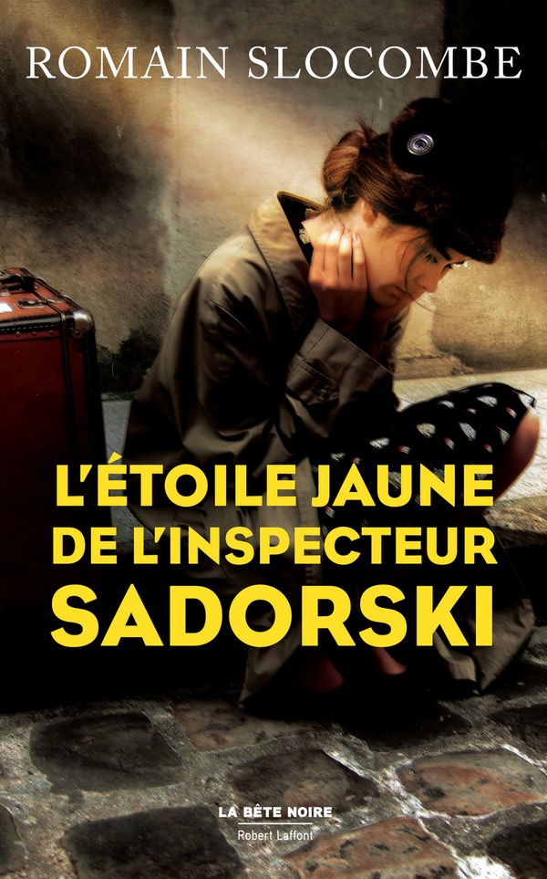 L'ETOILE JAUNE DE L'INSPECTEUR SADORSKI - SLOCOMBE ROMAIN - ROBERT LAFFONT