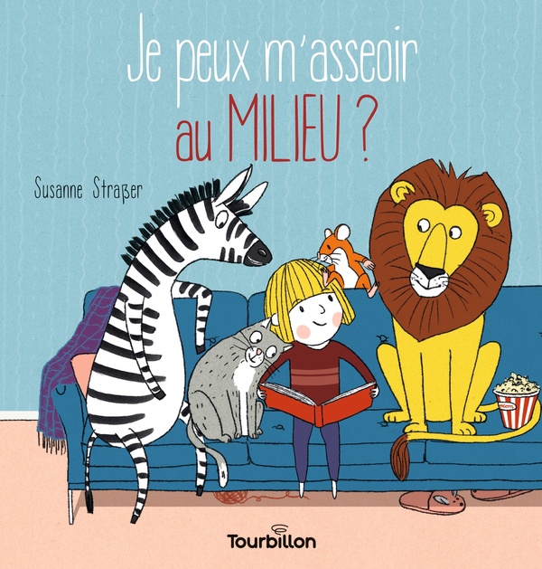 JE PEUX M'ASSEOIR AU MILIEU ? - STRASSER  SUSANNE - TOURBILLON