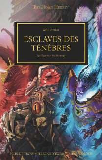 WARHAMMER 40.000 - THE HORUS HERESY TOME 51 : ESCLAVES DES TENEBRES, LES EGARES ET LES DAMNES - FRENCH  JOHN - NC