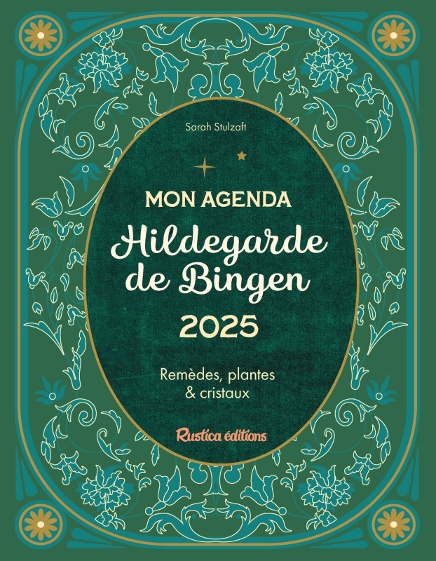 Mon agenda Hildegarde de Bingen 2025 - Stulzaft Sarah - RUSTICA