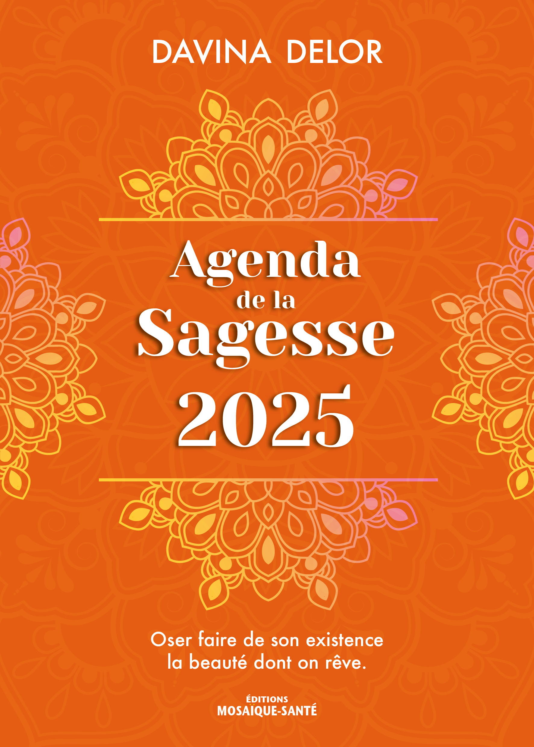 Agenda de la Sagesse 2025 - Delor Davina - MOSAIQUE SANTE