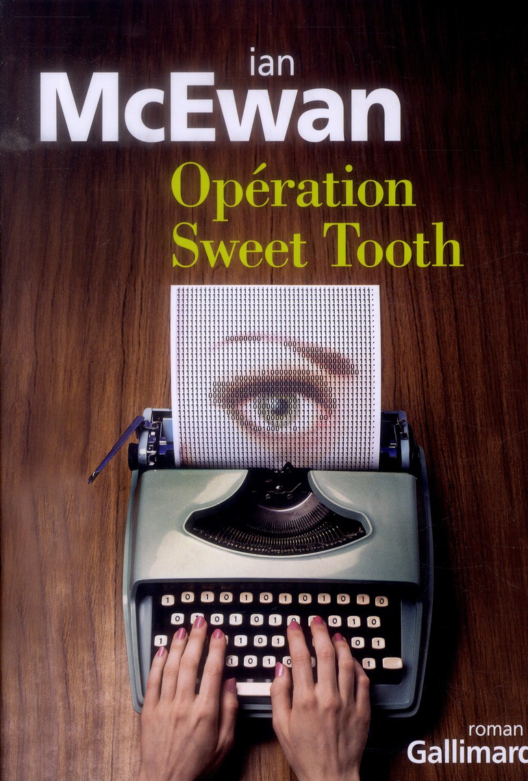 OPERATION SWEET TOOTH - McEwan Ian - Gallimard