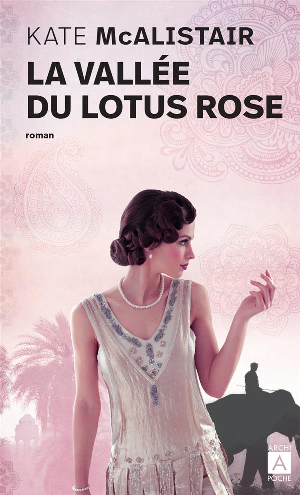 LA VALLEE DU LOTUS ROSE - MCALISTAIR  KATE - ARCHIPEL