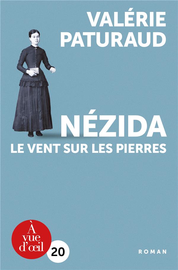 NEZIDA  -  LE VENT SUR LES PIERRES -  PATURAUD  VALERIE - A VUE D OEIL