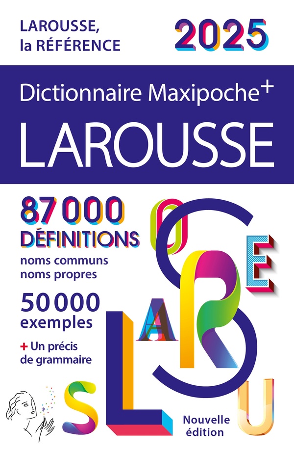 DICTIONNAIRE LAROUSSE MAXIPOCHE + (EDITION 2025) - COLLECTIF - LAROUSSE