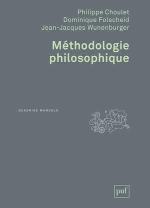 METHODOLOGIE PHILOSOPHIQUE - CHOULET  PHILIPPE  - PUF