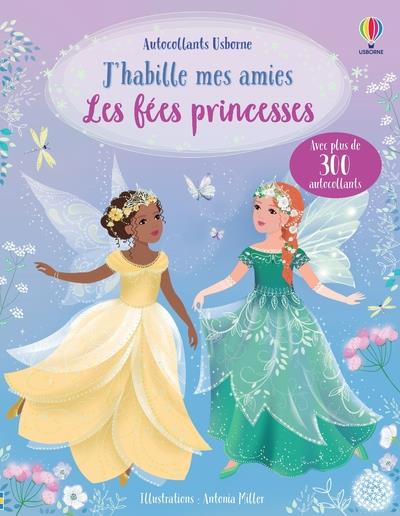 J' HABILLE MES AMIES - LES FEES PRINCESSES - DES 5 ANS - WATT FIONA - NC