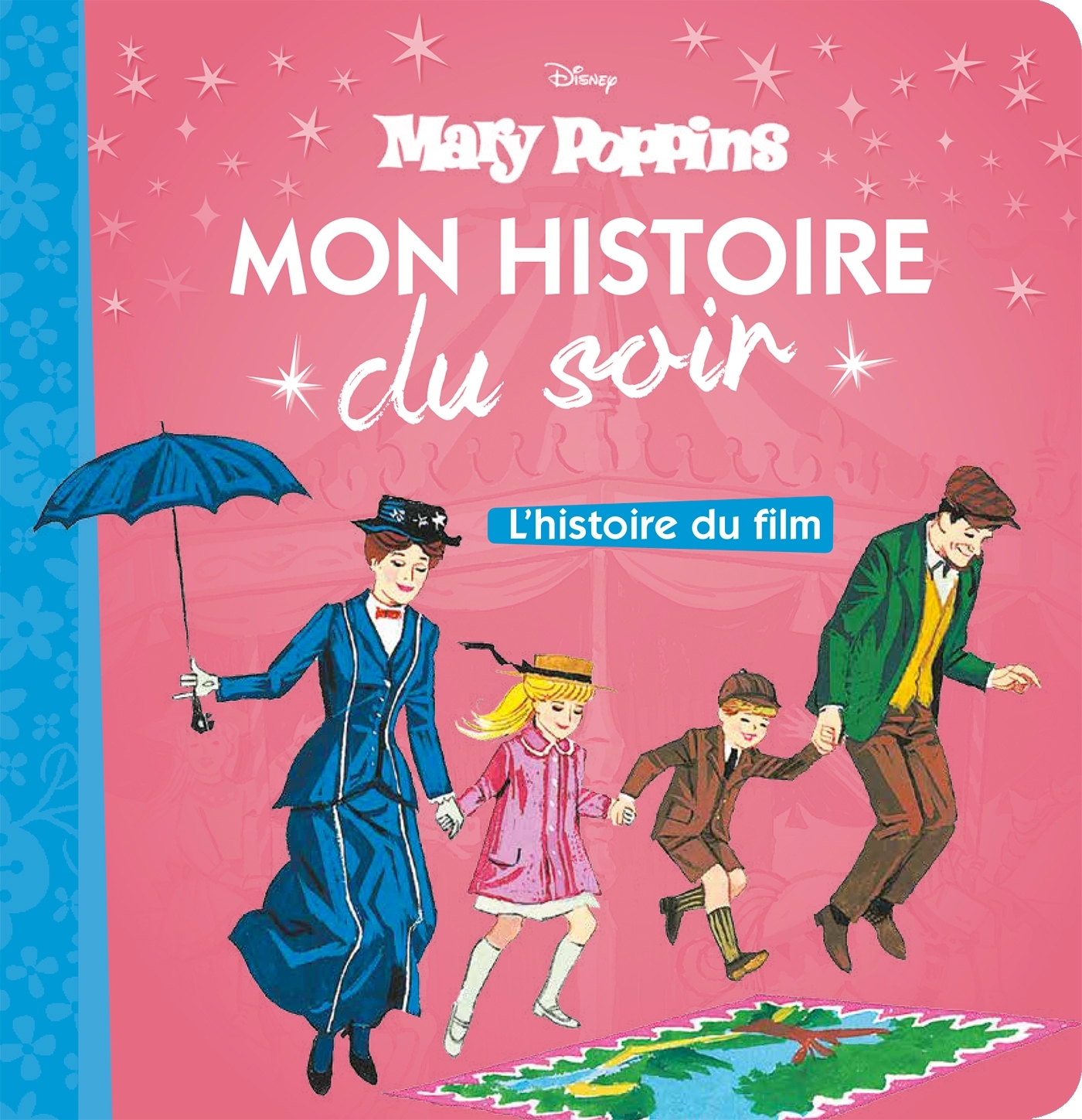 MARY POPPINS - Mon Histoire du Soir - L'histoire du film - Disney - Collectif  - DISNEY HACHETTE