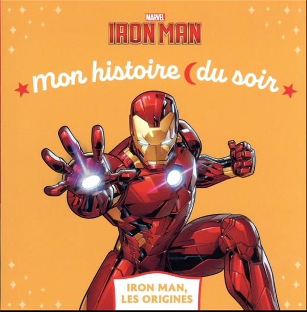 MON HISTOIRE DU SOIR : IRON MAN, LES ORIGINES - XXX - HACHETTE