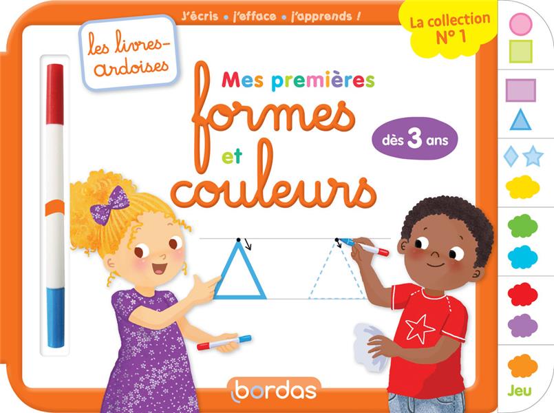 LES LIVRES-ARDOISES : MES PREMIERES FORMES ET COULEURS  -  A PARTIR DE 3 ANS (EDITION 2023) - HUDRISIER/CHIODO - BORDAS