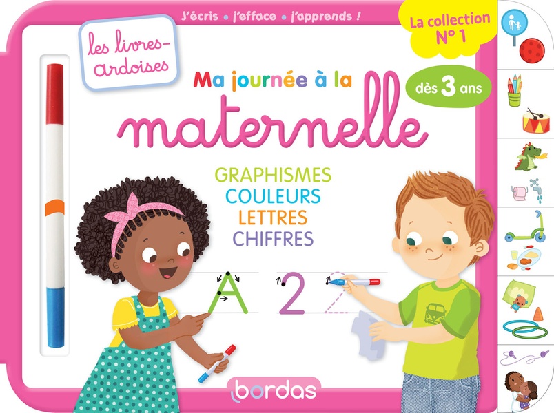 LES LIVRES-ARDOISES : MA JOURNEE A LA MATERNELLE : GRAPHISME, COULEURS, LETTRES, CHIFFRES  -  A PARTIR DE 3 ANS (EDITION 2023) - HUDRISIER/LESCOAT - BORDAS