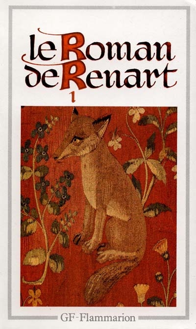 LE ROMAN DE RENART TOME 1 - ANONYME - FLAMMARION