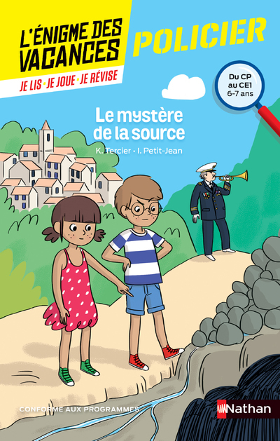 L'ENIGME DES VACANCES DU CP AU CE1 - LE MYSTERE DE LA SOURCE - Karine Tercier, Isabelle Petit-Jean, Sophie Lebot - NATHAN