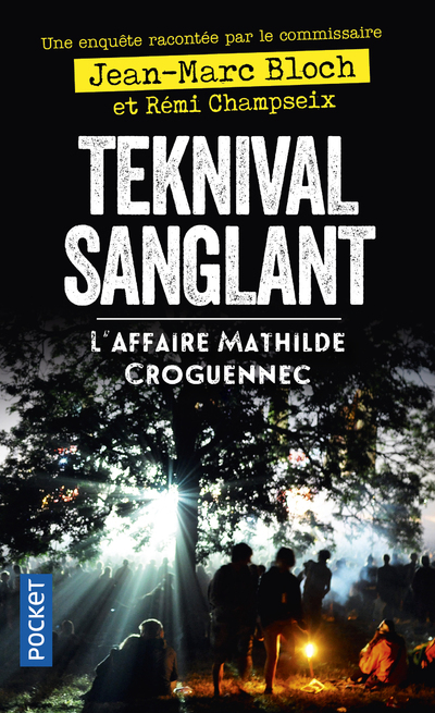 TEKNIVAL SANGLANT - L'AFFAIRE MATHILDE CROGUENNEC - Jean-Marc Bloch - POCKET