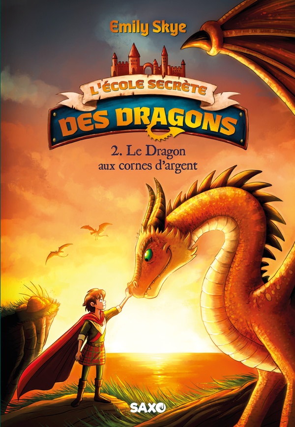 L'ECOLE SECRETE DES DRAGONS (BROCHE) - TOME 02 LE DRAGON AUX CORNES D'ARGENT - SKYE/NOLDNER - LUGDIVINE