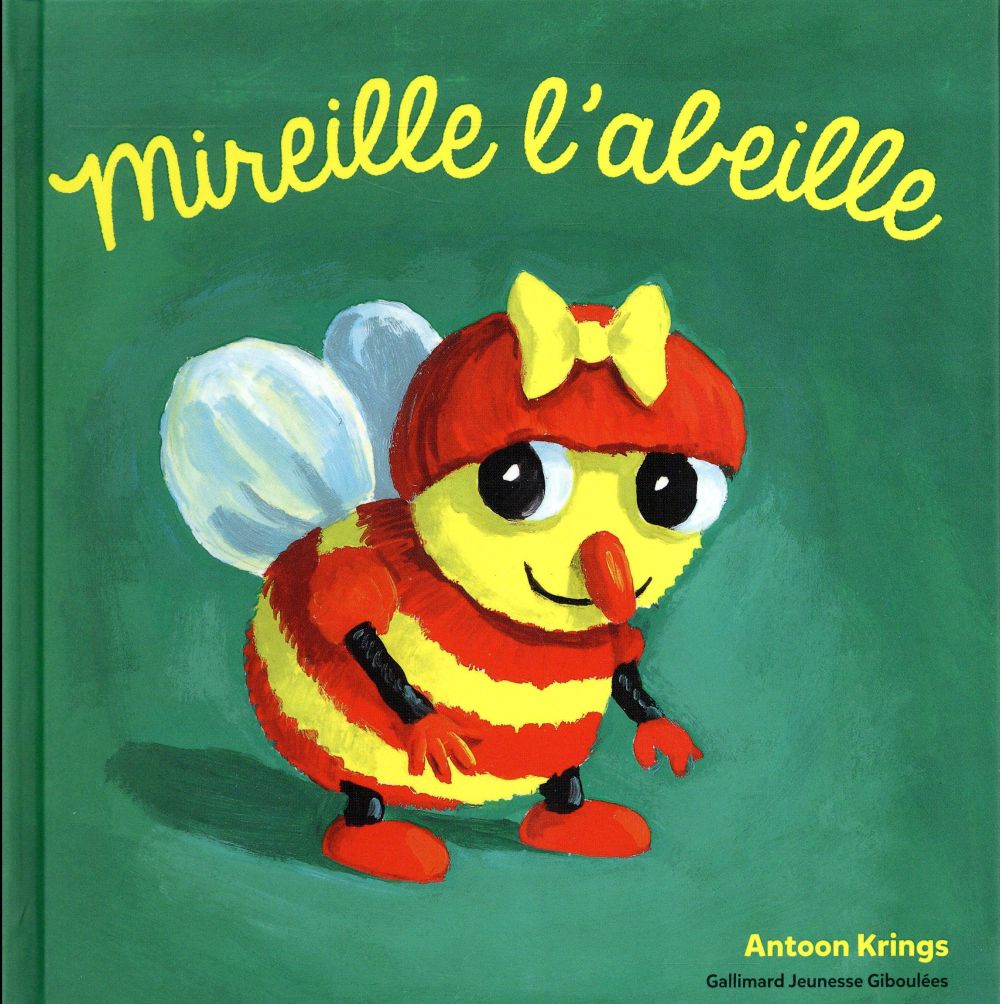 MIREILLE L'ABEILLE - KRINGS  ANTOON - Gallimard-Jeunesse Giboulées