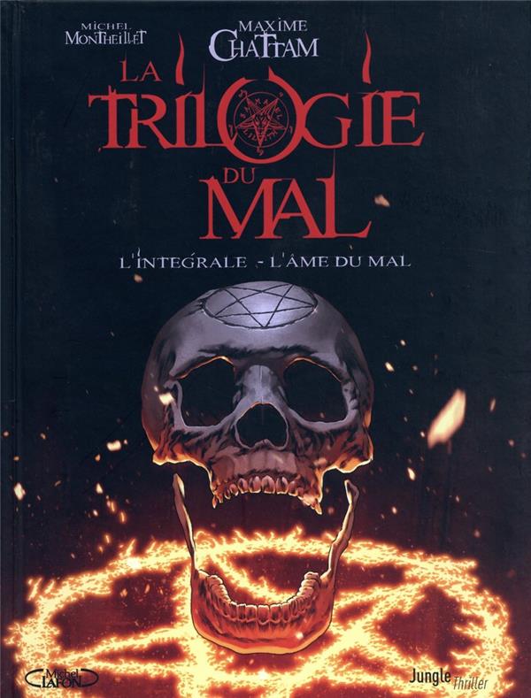 LA TRILOGIE DU MAL : LE BOURREAU DE PORTLAND  -  ECRIT SUR LES PORTES DE L'ENFER  -  L'AME DU MAL - MONTHEILLET  MICHEL  - CASTERMAN