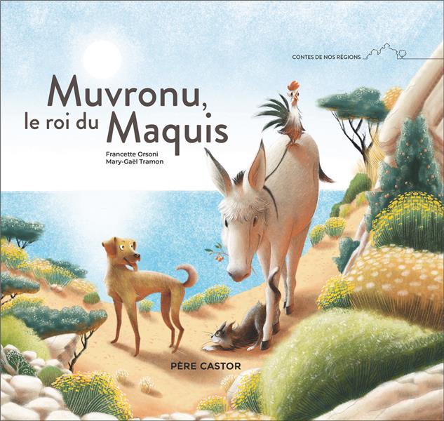 MUVRONU, LE ROI DU MAQUIS - ORSONI FRANCETTE - FLAMMARION